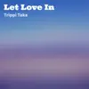 Let Love In - Single album lyrics, reviews, download