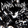 DANCA KRUSH! - Single