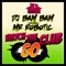 Watch the Club Go (feat. Mr. Robotic) - DJ Bam Bam lyrics
