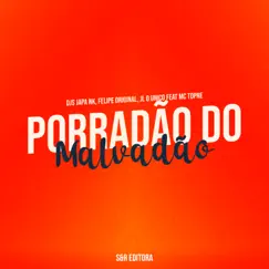 Porradão do Malvadão (feat. MC Topre) Song Lyrics