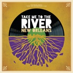 Take Me to the River: New Orleans