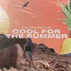 Stream & download Cool for the Summer (feat. Blaikz) - Single