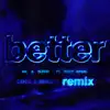 Better (feat. Teddy Swims) [Coco & Breezy Remix] - Single album lyrics, reviews, download