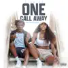 One Call Away (feat. Heartbreaak) - Single album lyrics, reviews, download