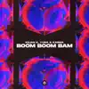 Stream & download Boom Boom Bam - Single