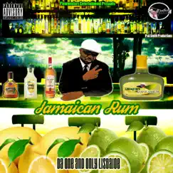 Jamaican Rum - Single by Da One And Only LisdaJoe album reviews, ratings, credits