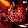 Volverte a Amar - Single