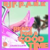 Ready for a Good Time (F.R.A.N.K's Club Mix) artwork