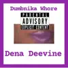Dumbnika Whore - Single album lyrics, reviews, download