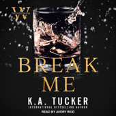Break Me - K.A. Tucker