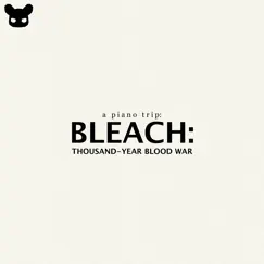 A Piano Trip: Bleach Thousand - Year Blood War - Single by Kim Bo album reviews, ratings, credits