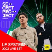 LF System at Secret Project Festival, 2022 (DJ Mix) artwork