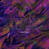 Dame Mas Remix (HIGHLITE Remix) [feat. Soff] artwork