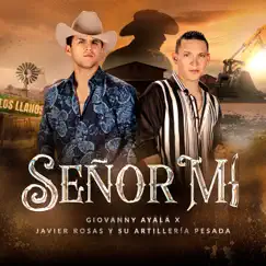 Señor M1 - Single by Giovanny Ayala & Javier Rosas y Su Artillería Pesada album reviews, ratings, credits