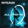 Marc Blou - All over Me (feat. Jaime Deraz)