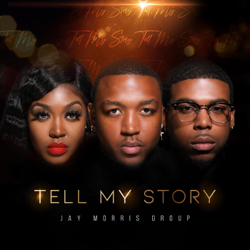 Tell My Story - Jay Morris Group Cover Art