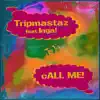 Call Me! (feat. Inga!) - Single album lyrics, reviews, download