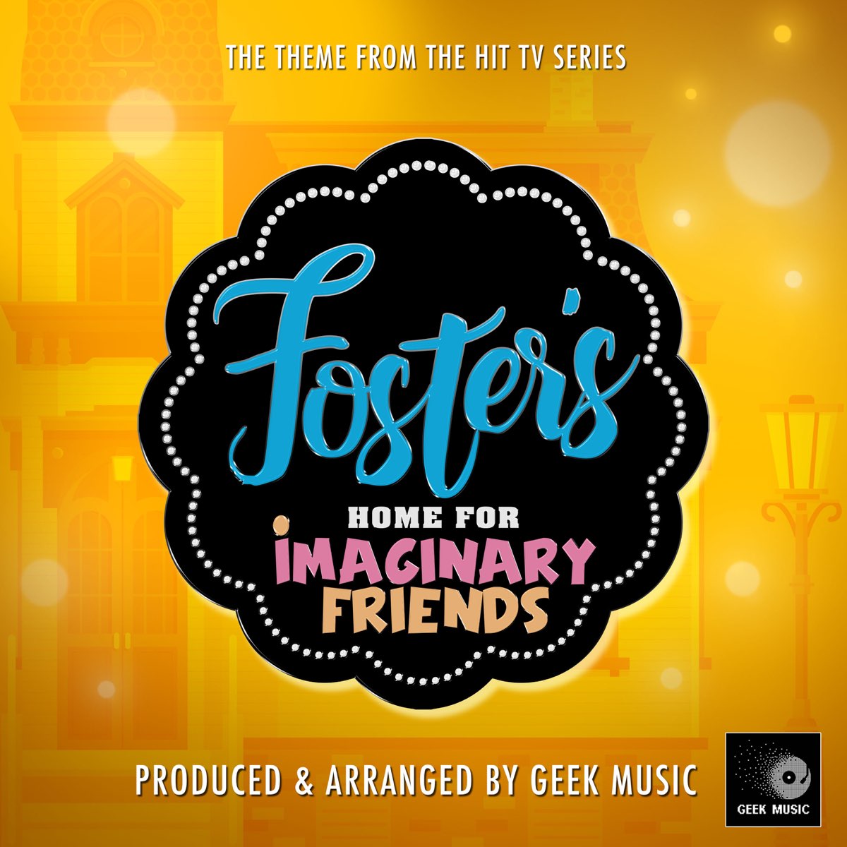 Fosters Home For Imaginary Friends Theme Song ‎Foster's Home For Imaginary Friends Main Theme (From "Foster's Home