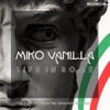 Miko Vanilla - Don't Go Away