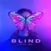Blind - Single album lyrics, reviews, download
