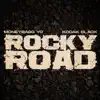 Rocky Road - Single album lyrics, reviews, download