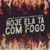 Hoje Ela Tá Com Fogo song reviews