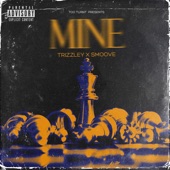 Mine by Trizzley