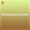 Stream & download Pranayapoorvam (Original Motion Picture Soundtrack) - EP