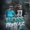 Boss Playaz album lyrics, reviews, download