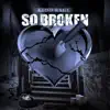 So Broken - Single album lyrics, reviews, download