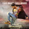 Stream & download Chill Maaro Chill Maaro (From"Macherla Niyojakavargam") - Single