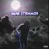 Weak Stomach - Single album lyrics, reviews, download