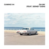 Camino 84 - Oh My (feat. Sidney Gish)