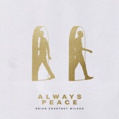 Brian Courtney Wilson - Always Peace - Radio Edit