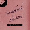 Scrapbook Sessions (Live at Rain Cat)