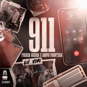 911 (En Vivo) - Fuerza Regida &amp; Grupo Frontera Cover Art