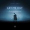 Let Me Out (Hrederik & Notan Nigres Remix) - Black Station & MODERN CLVB lyrics