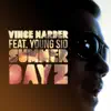 Stream & download Summer Dayz (feat. Young Sid) - Single