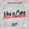 Vira a Cara Pra Parede (feat. MC Nego da Marcone & DJ Higoni) - Single album lyrics, reviews, download