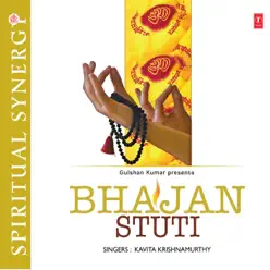 Bhajan Stuti - Kavita Krishnamurthy Bhajan Stuti - Kavita Krishnamurthy