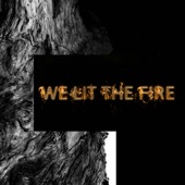 We Lit the Fire artwork