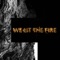 We Lit the Fire artwork