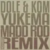 Stream & download Yukema (Madd Rod Remix) - Single