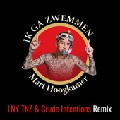 Ik Ga Zwemmen (LNY TNZ & Crude Intentions Remix) artwork