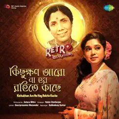 Kichukhan Aro Na Hoy Rohite Kache - Retro Recreations - Single by Antara Mitra album reviews, ratings, credits