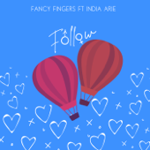Follow (feat. India.Arie) - Fancy Fingers