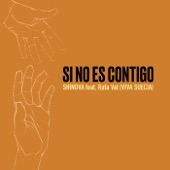 Si no es contigo (feat. Rafa Val) artwork