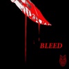 Bleed - EP