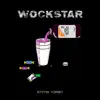 Wockstar (feat. H3RBIO) - Single album lyrics, reviews, download