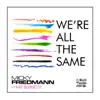 We're All the Same (feat. Pat Bernetti) - Single album lyrics, reviews, download